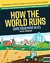 How the World Runs (And Your Part in it) How the World Runs (And Your Part in it)