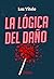La lógica del daño