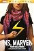Ms. Marvel: Fuori dalla norma. Marvel Must-Have