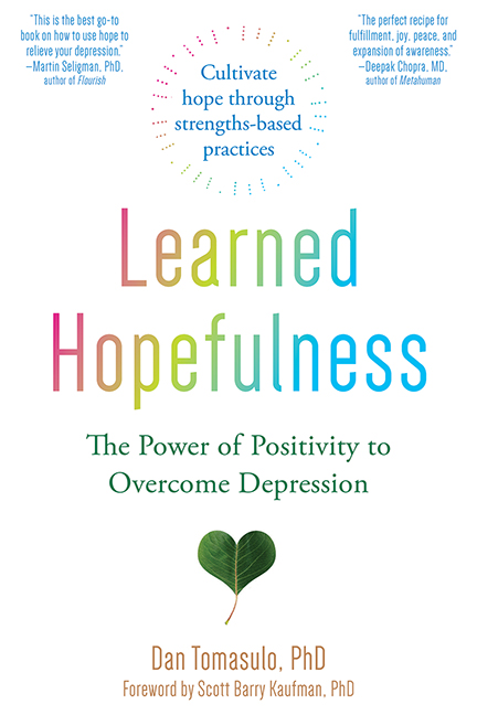 Learned Hopefulness: The Power of Positivity to Overcome Depression (Paperback)