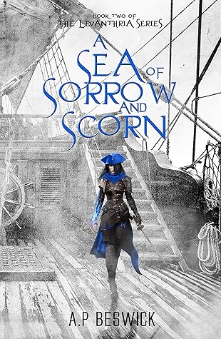 A Sea of Sorrow and Scorn (Levanthria, #2)