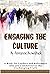 Engaging the Culture