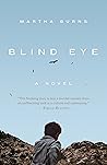 Blind Eye by Martha  Burns