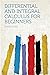 Differential and Integral Calculus for Beginners by Edser