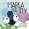 Marla, the Fly