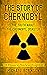 The Story of Chernobyl: The...