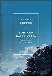 Lontano dalla vetta. Di donne felici e capre ribelli (Paperback)