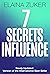 The Seven Secrets of Influe...