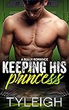 Keeping his Princess by Tyleigh