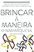 Brincar à Maneira Dinamarquesa (Portuguese Edition)
