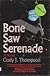 Bone Saw Serenade