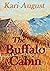 The Buffalo Cabin: A Fronti...