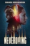 Neverdying by Shanti Hershenson Neverdying by Shanti Hershenson