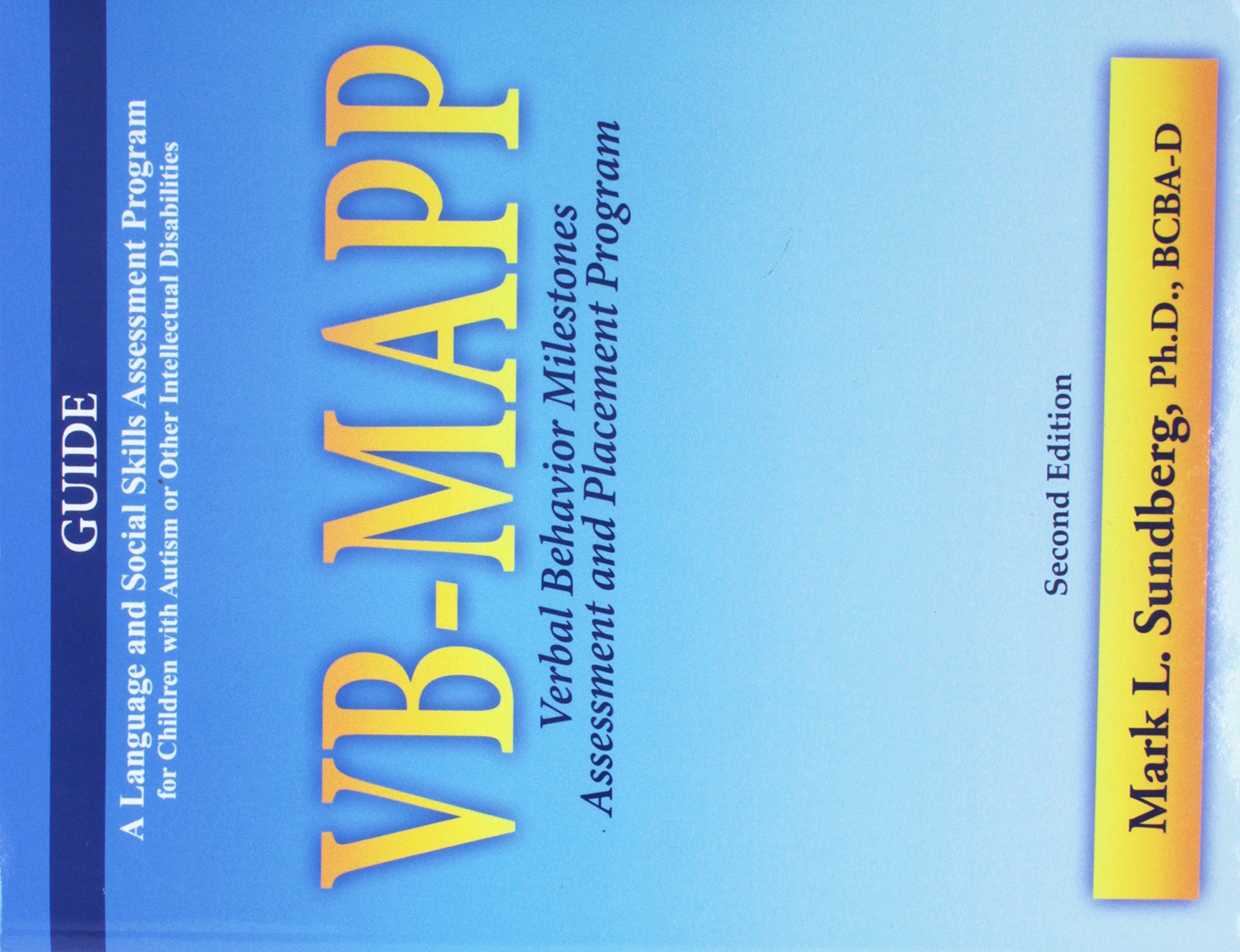VB-MAPP Verbal Behavior Milestones Assessment and Placement Program, 2nd Ed A Language and Social Skills Assessment Program for Children with Autism or Other Intellectual Disabilities (Unknown Binding)