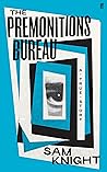 Book cover for The Premonitions Bureau: A True Story