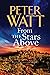From the Stars Above by Peter Watt