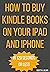 How to Buy Kindle books on iPhone by Scott R. Julian