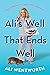 Ali's Well That Ends Well by Ali Wentworth