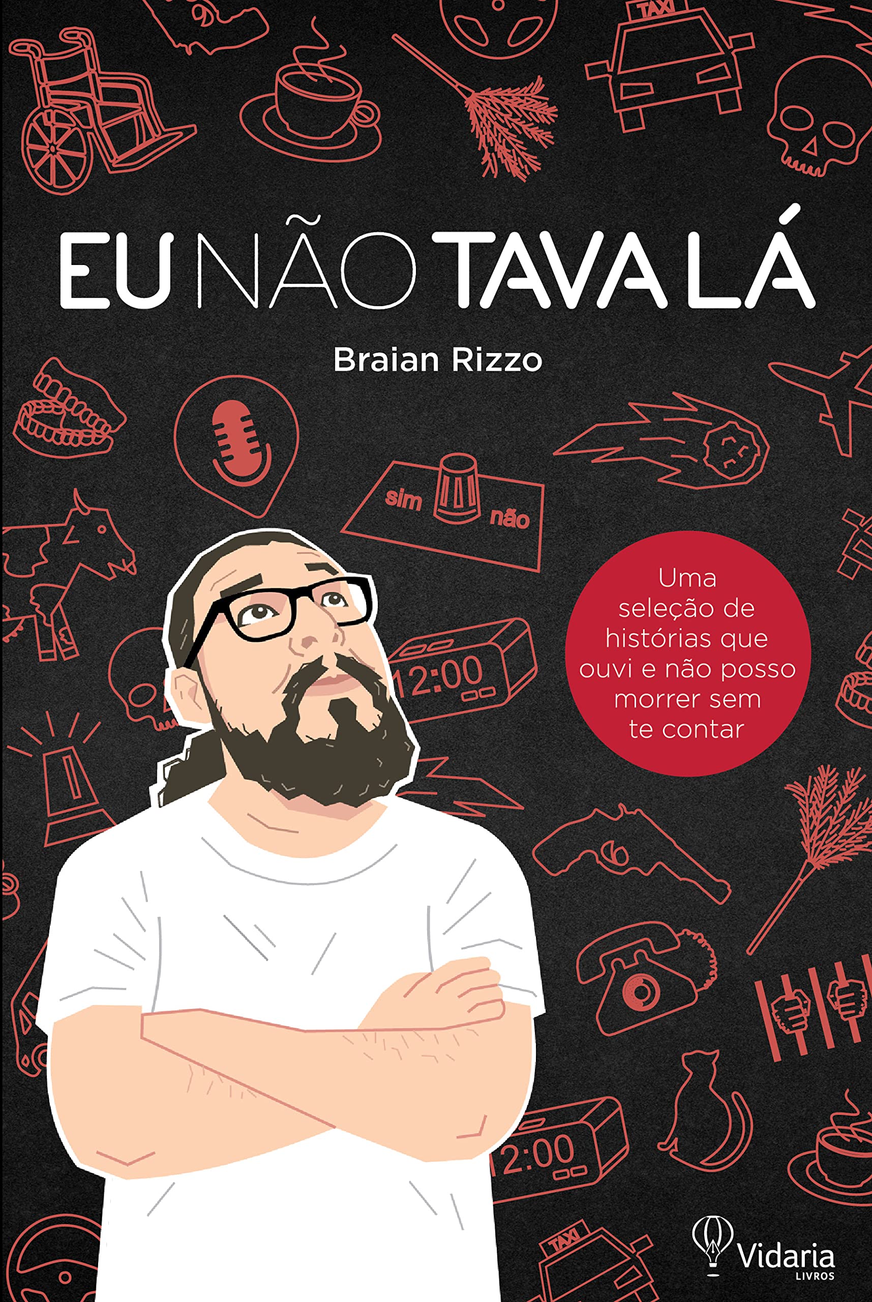 Eu (não) Tava Lá (Portuguese Edition)