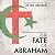 The Fate of Abraham: Why the West is Wrong about Islam