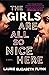 The Girls Are All So Nice Here: A Novel