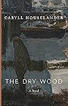 The Dry Wood