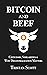 Bitcoin and Beef by Tristan Scott