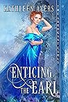 Enticing the Earl by Kathleen Ayers