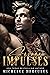 Savage Impulses (Kings of Olympus U Book 1)