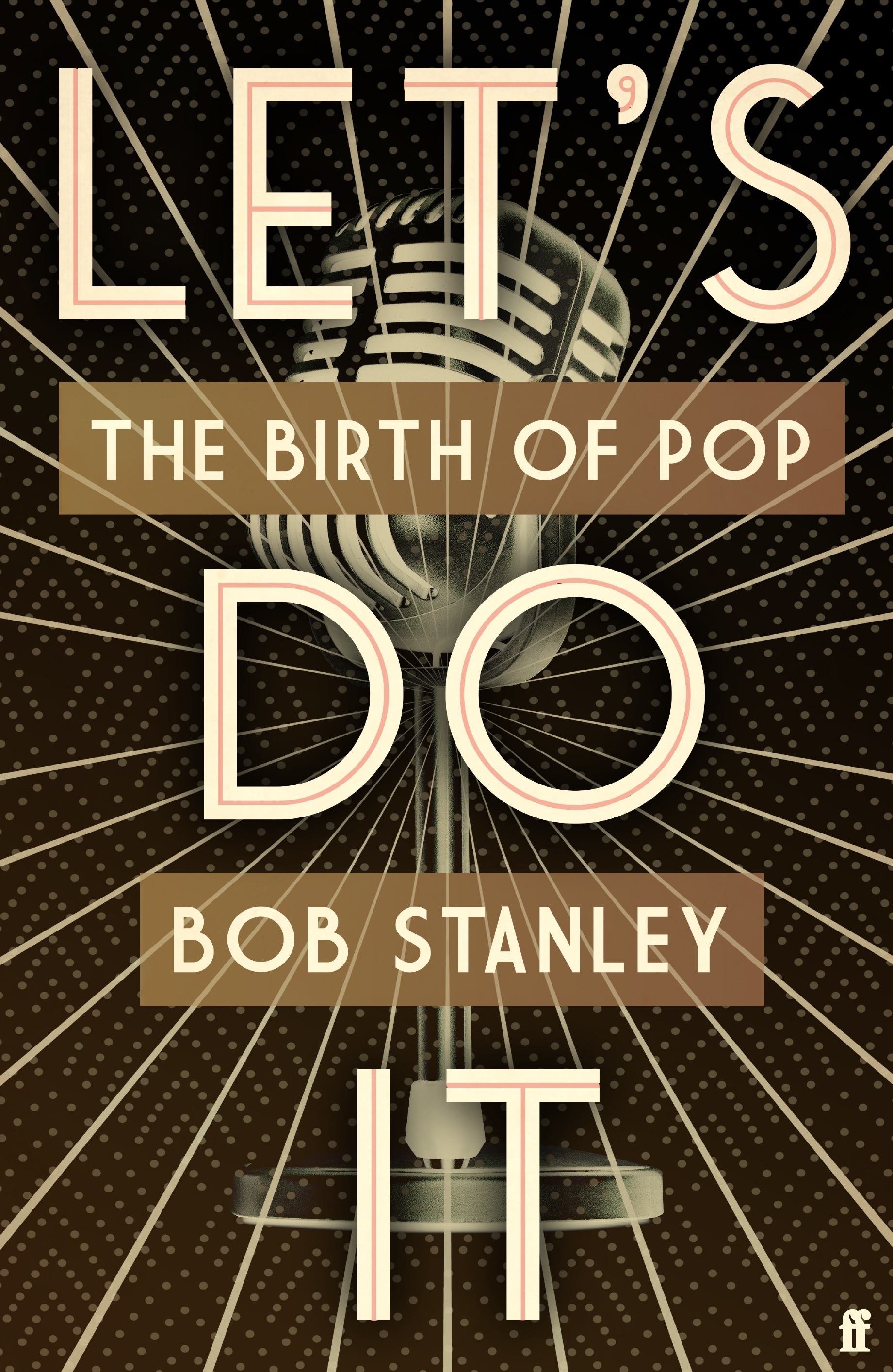 Let's Do It: The Birth of Pop (Kindle Edition)