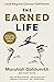 The Earned Life: Lose Regret, Choose Fulfilment
