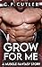 Grow for Me by C.P. Cutler