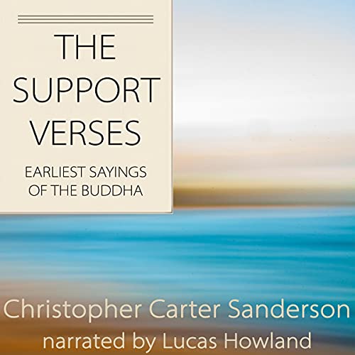The Support Verses: Earliest Sayings of the Buddha (Audiobook)