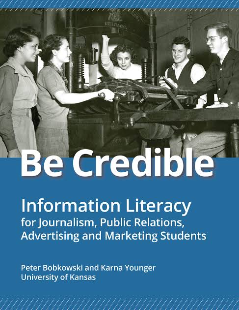 Be Credible: Information Literacy for Journalism, Public Relations, Advertising and Marketing Students (ebook)