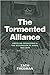 The Tormented Alliance: Ame...