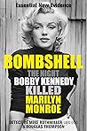 Book cover for Bombshell: The Night Bobby Kennedy Killed Marilyn Monroe