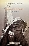 Una altra cosa by Miquel de Palol i Muntanyola