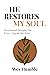 He Restores My Soul : Devot...