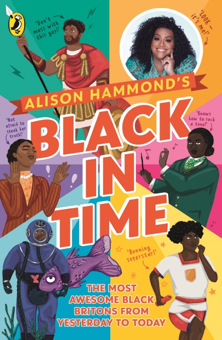 Black in Time: The Most Awesome Black Britons from Yesterday to Today (Paperback)