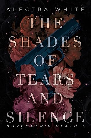 The Shades of Tears and Silence (November's Death #1)