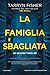 La famiglia sbagliata