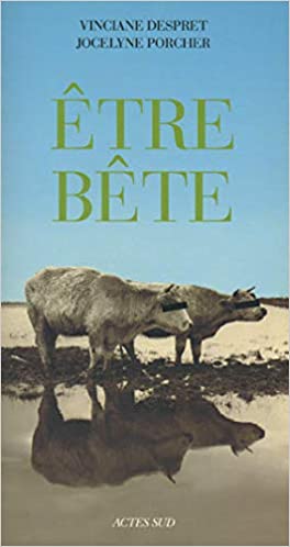 Etre bête: L'esprit des étables (Hardcover)