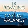 The Casual Vacancy by J.K. Rowling