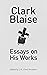 Clark Blaise by Clark Blaise