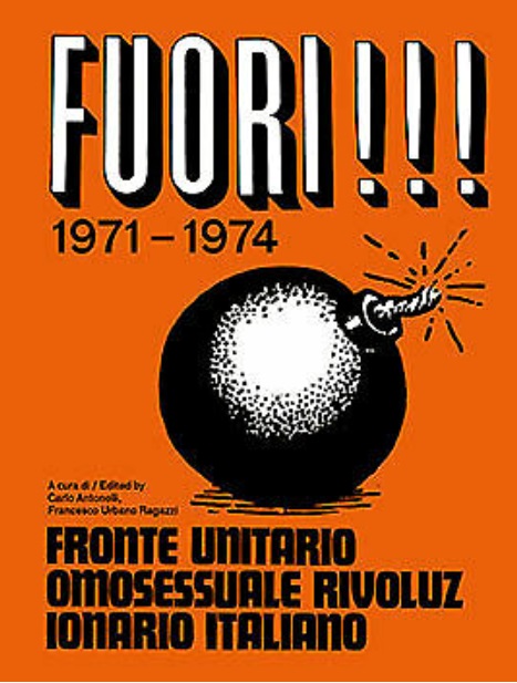FUORI!!! Fronte Unitario Omosessuale Rivoluzionario Italiano 1971-1974