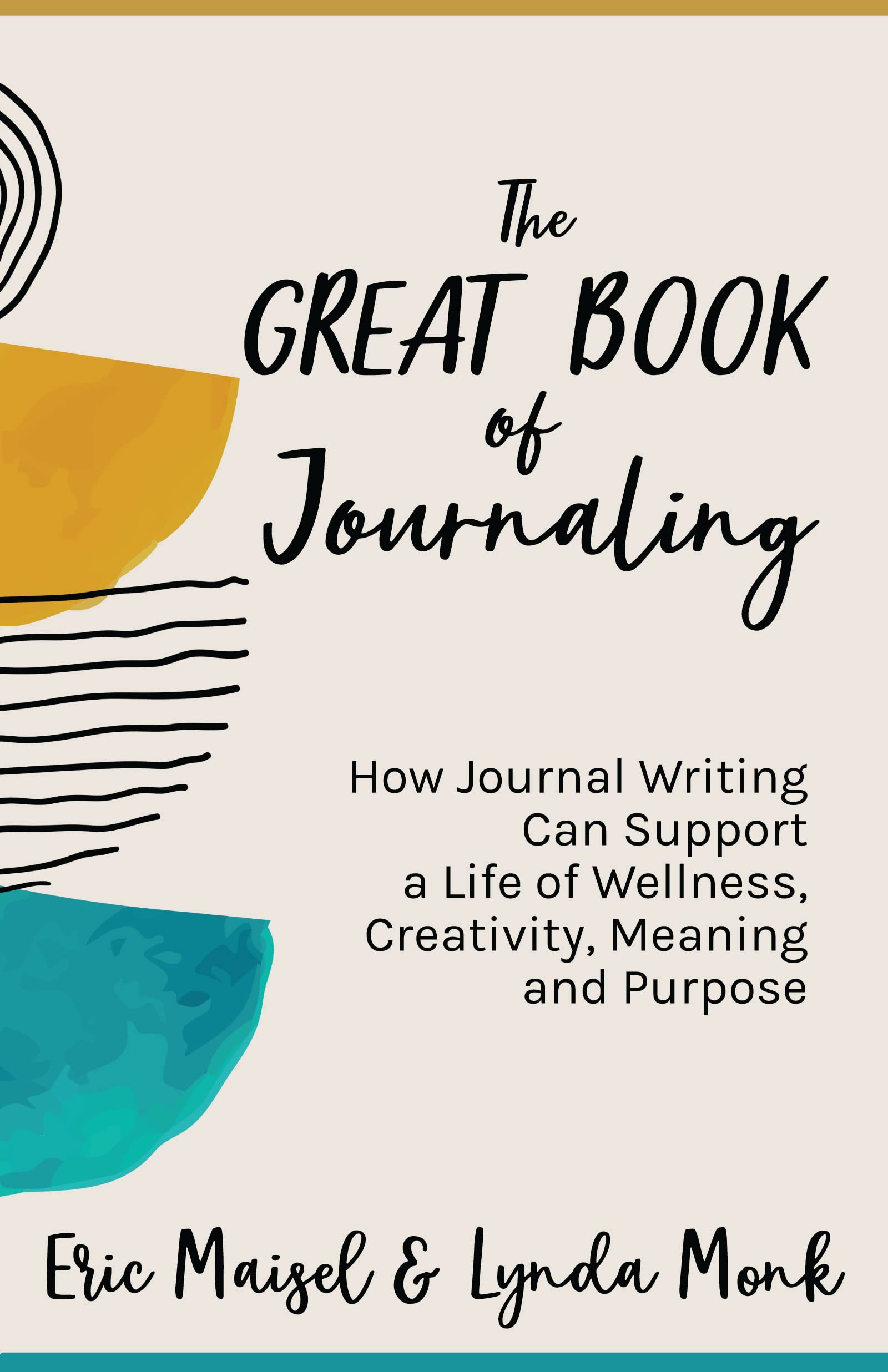 The Great Book of Journaling: How Journal Writing Can Support a Life of Wellness, Creativity, Meaning and Purpose (Kindle Edition)