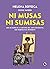 Ni musas ni sumisas by Helena Sotoca García