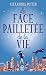La face pailletée de la vie