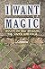 I Want Magic: Essays on New Orleans, the South, and Race
