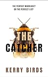 The Catcher by Kerry Birds